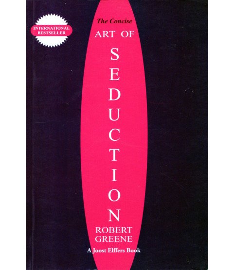 The Concise Art of Seduction