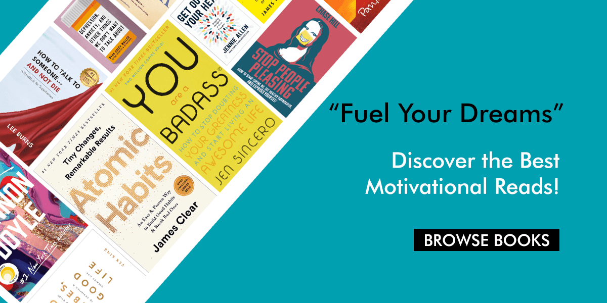 Fuel Your Dreams – Discover the Best Motivational Reads!